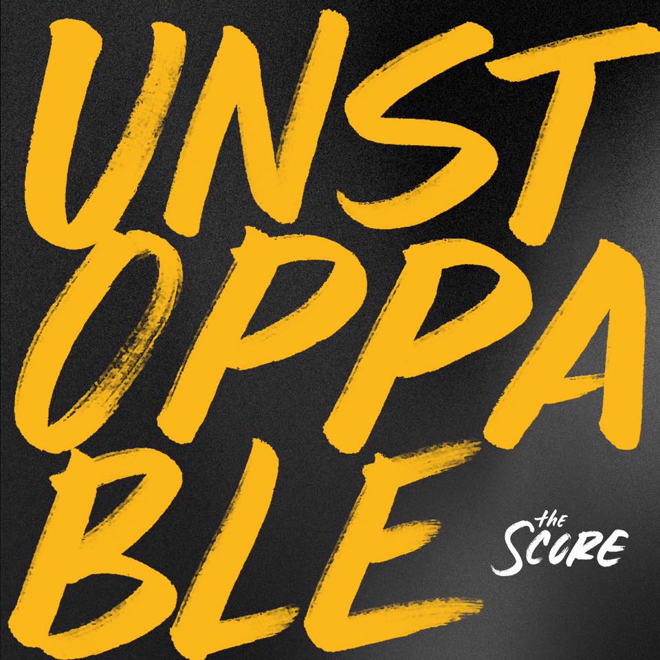 the score unstoppable ep